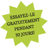 ESSAYEZ-LE GRATUITEMENT PENDANT 30 JOURS